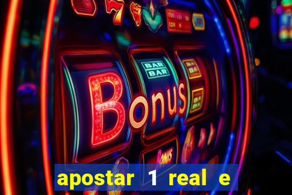 apostar 1 real e ganhar dinheiro