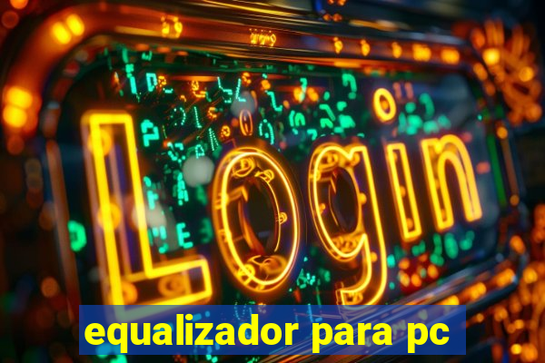 equalizador para pc