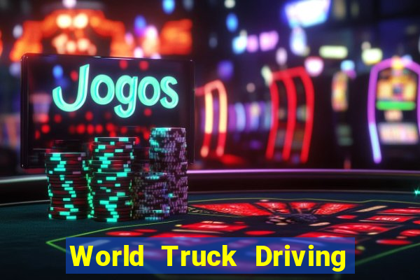 World Truck Driving Simulator Dinheiro Infinito tudo desbloqueado 2024