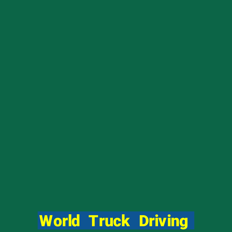 World Truck Driving Simulator Dinheiro Infinito tudo desbloqueado 2024