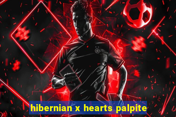 hibernian x hearts palpite