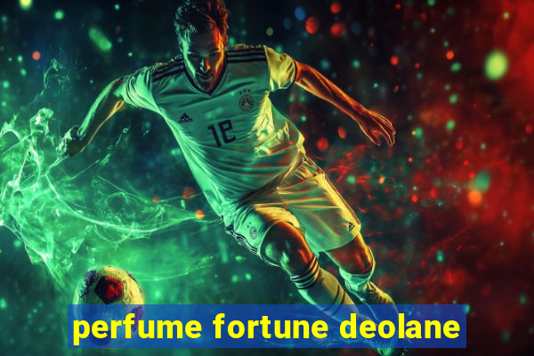 perfume fortune deolane