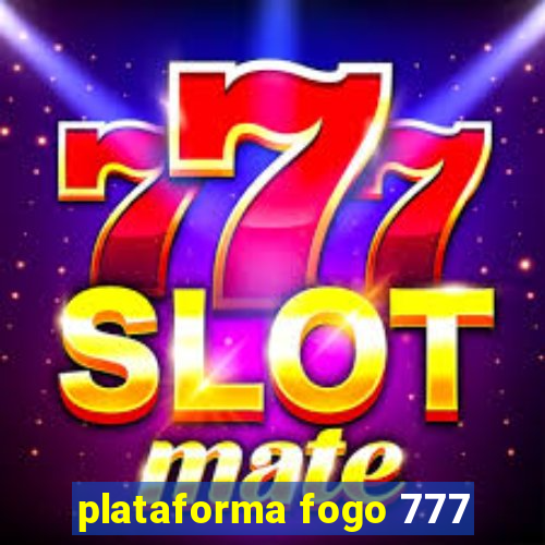 plataforma fogo 777