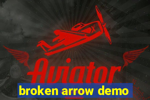 broken arrow demo