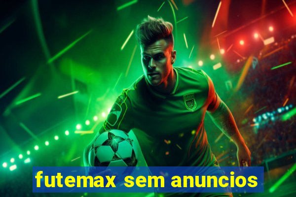 futemax sem anuncios