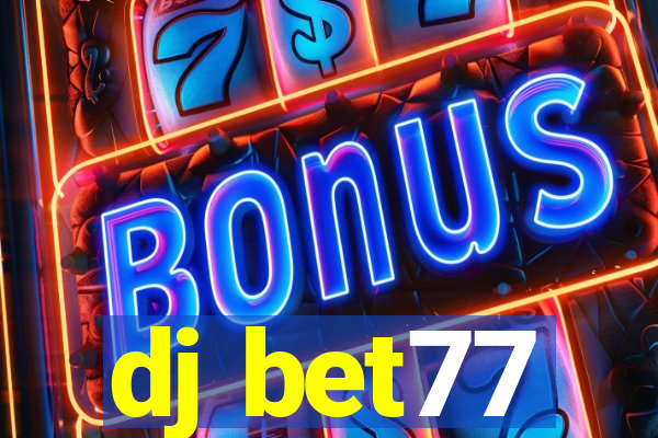 dj bet77