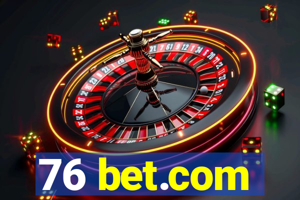 76 bet.com