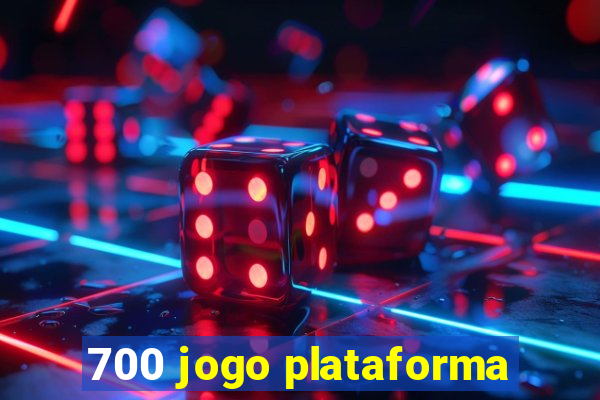 700 jogo plataforma