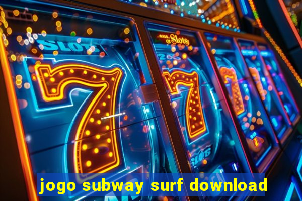 jogo subway surf download