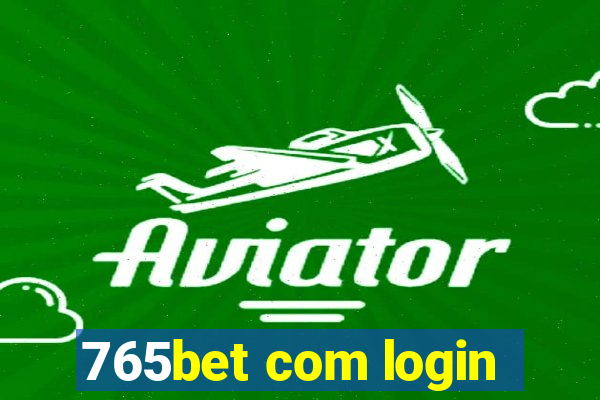 765bet com login