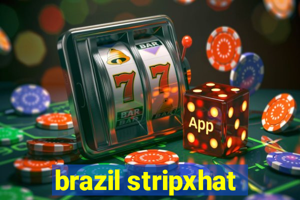 brazil stripxhat