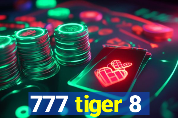 777 tiger 8