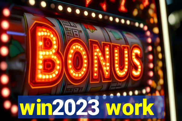 win2023 work