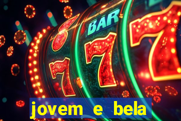 jovem e bela dublado download