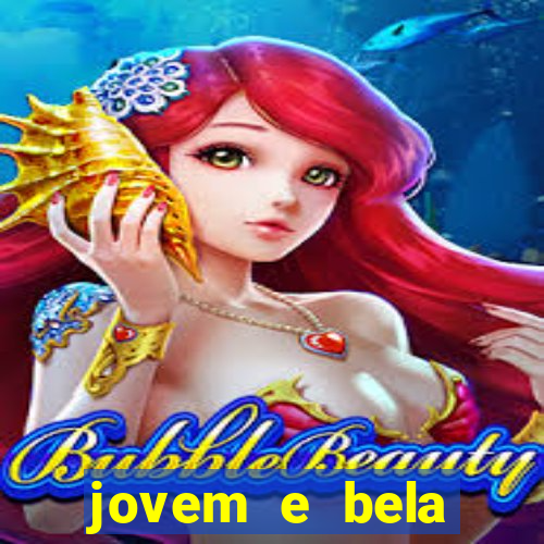 jovem e bela dublado download