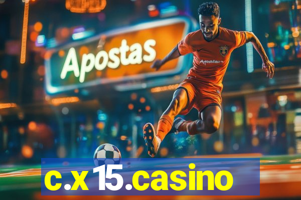 c.x15.casino