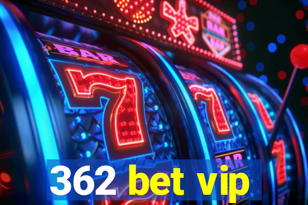 362 bet vip