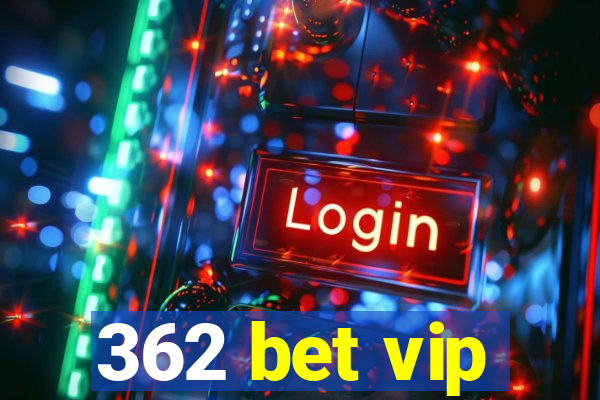 362 bet vip