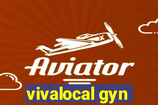 vivalocal gyn