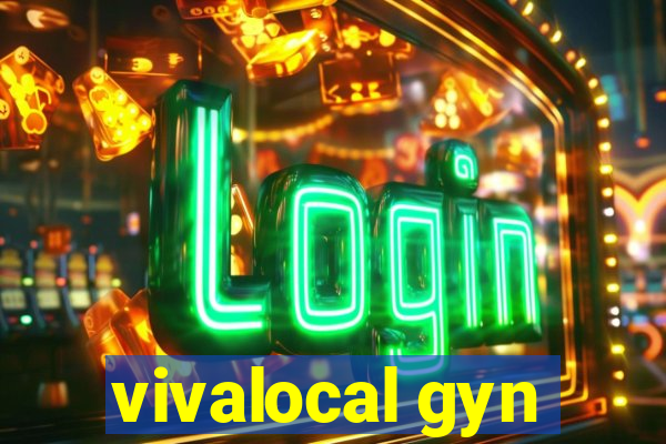 vivalocal gyn