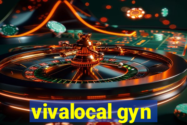 vivalocal gyn