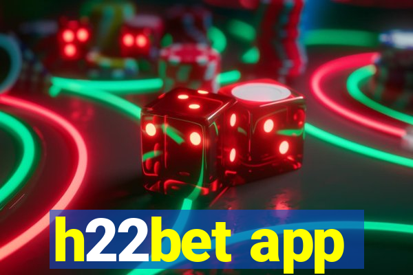 h22bet app