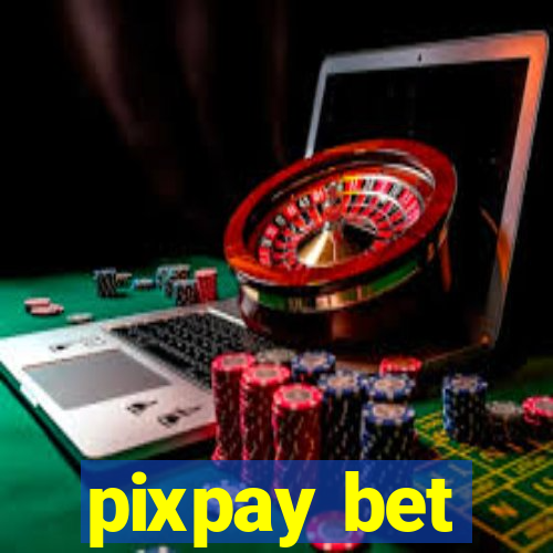 pixpay bet