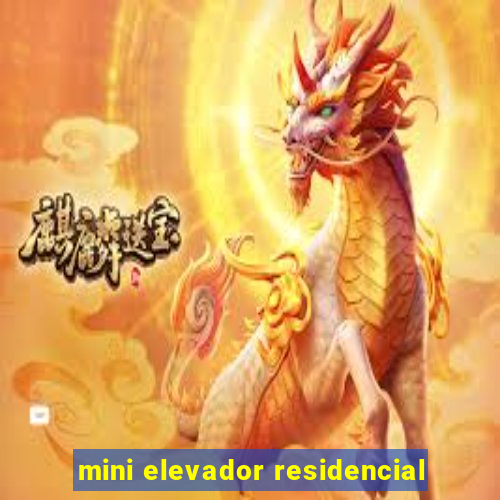 mini elevador residencial