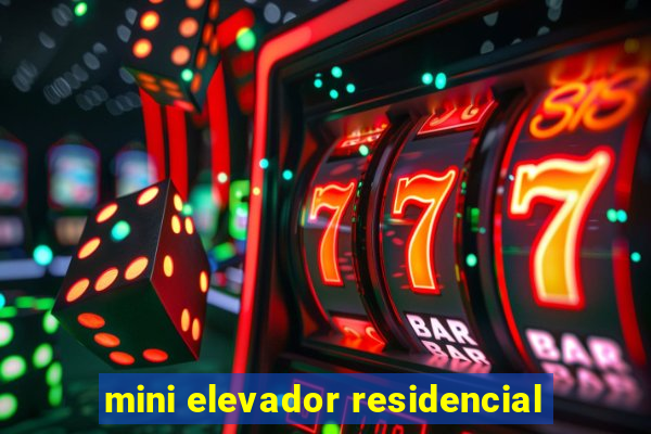 mini elevador residencial