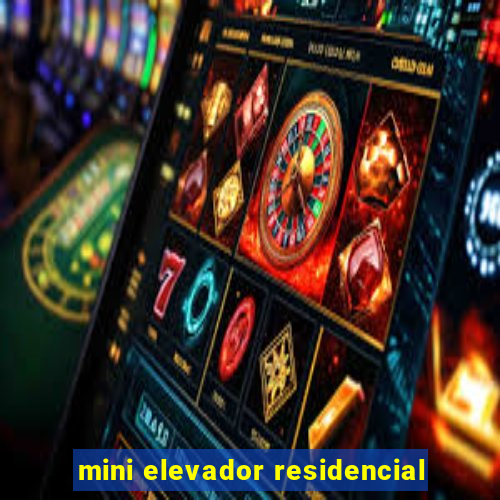 mini elevador residencial