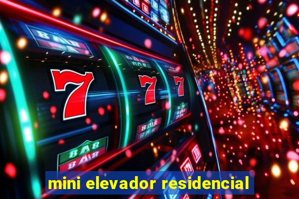 mini elevador residencial