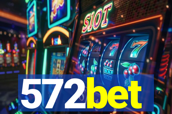 572bet