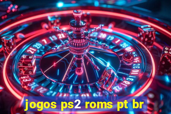 jogos ps2 roms pt br