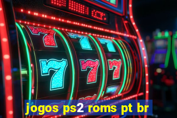 jogos ps2 roms pt br