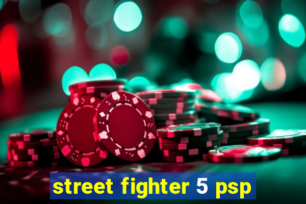 street fighter 5 psp