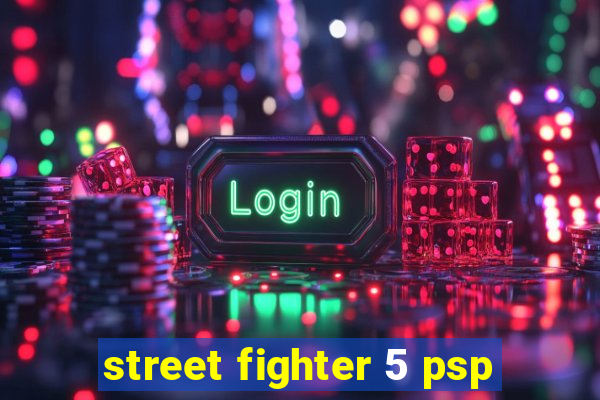 street fighter 5 psp