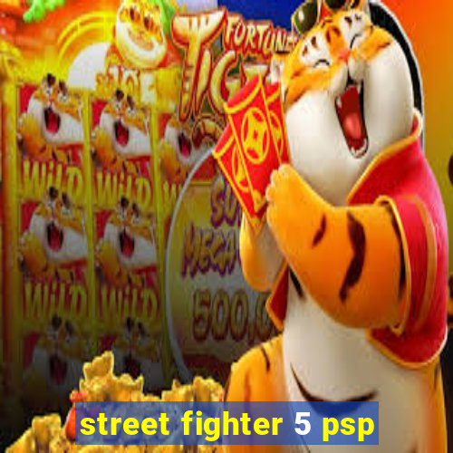 street fighter 5 psp