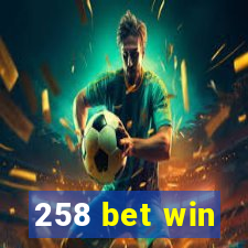 258 bet win