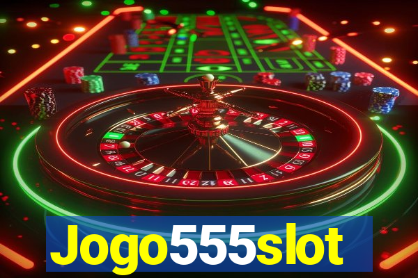 Jogo555slot