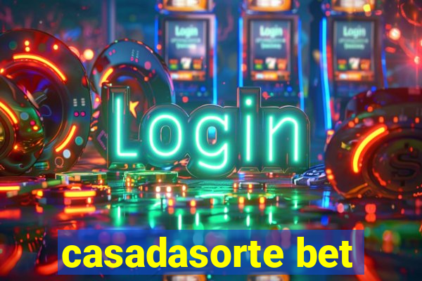 casadasorte bet