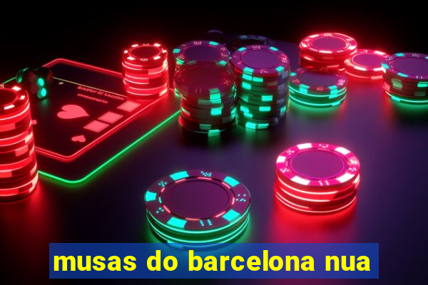 musas do barcelona nua