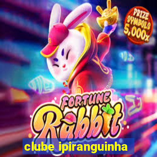 clube ipiranguinha