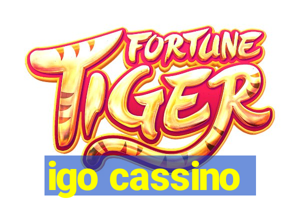 igo cassino