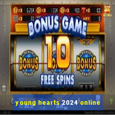 young hearts 2024 online