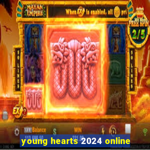 young hearts 2024 online