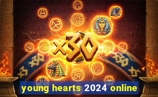 young hearts 2024 online