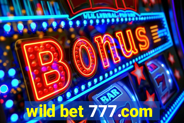 wild bet 777.com