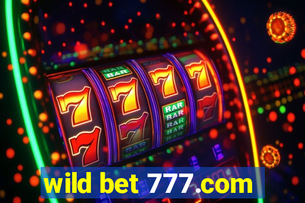 wild bet 777.com