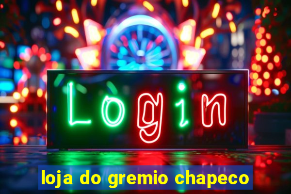 loja do gremio chapeco