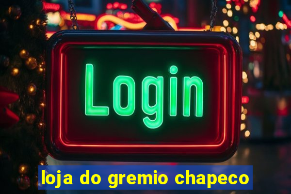 loja do gremio chapeco